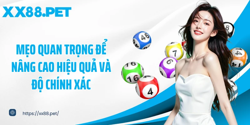 Mẹo quan trọng để nâng cao hiệu quả và độ chính xác
