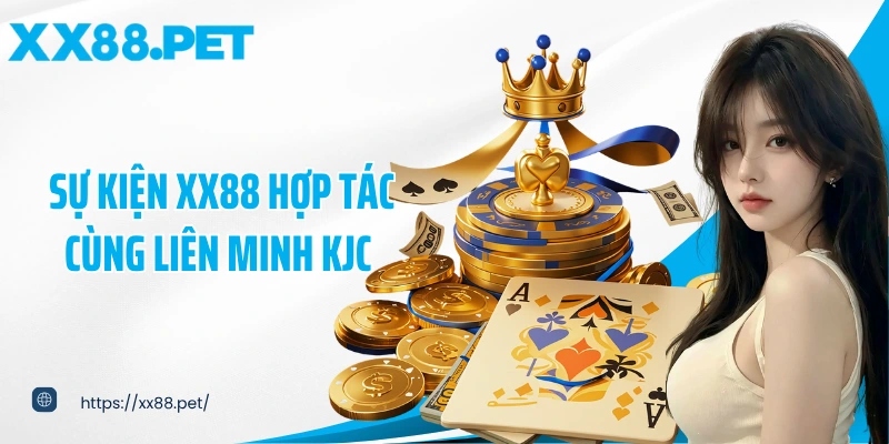 Sự kiện XX88 hợp tác cùng liên minh KJC